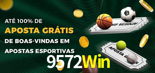 9572Win Ate 100% de Aposta Gratis